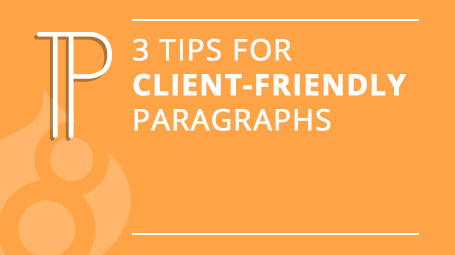 3 Tips for Client Friendly Paragraphs in Drupal 8