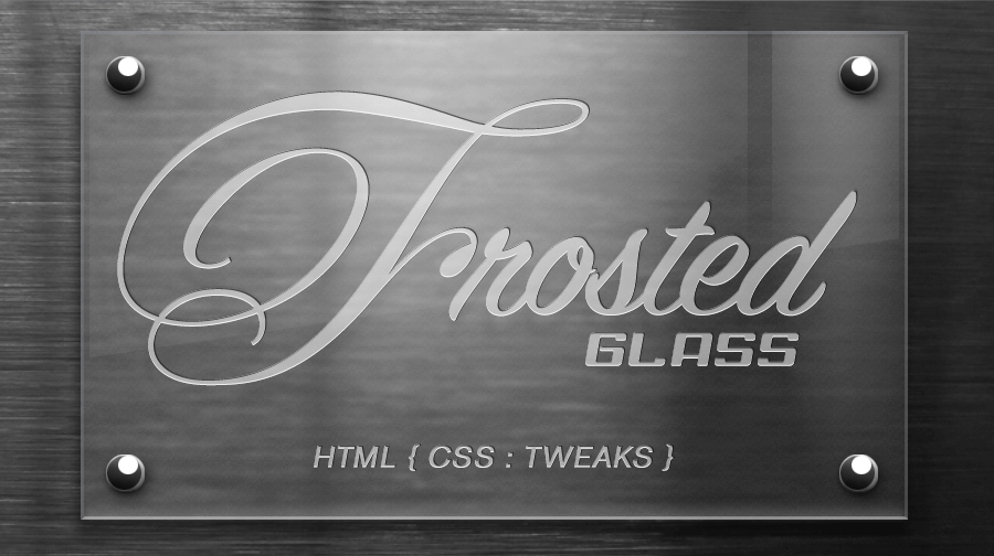Frosted Glass - HTML CSS TWEAKS