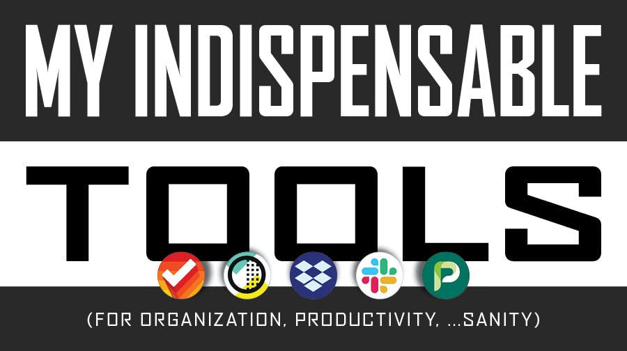 My Indispensable Tools (for Organization, Productivity, ... Sanity). App icons for Dropbox, Slack, Planta, Clear, Contrast)