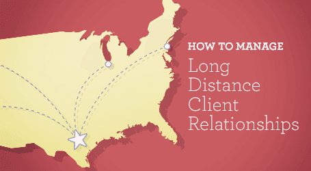 How To Manage Long Distance Client Relationships