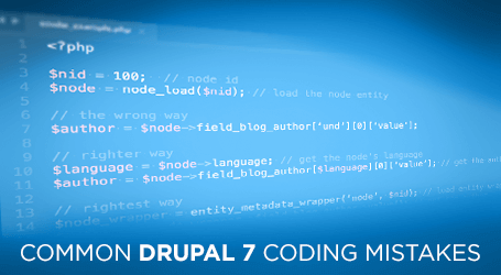 Common Drupal 7 Coding Mistakes: Part 1