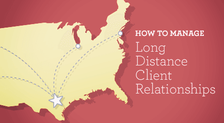 How To Manage Long Distance Client Relationships