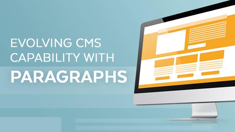 Evolving CMS Capability with Paragraphs