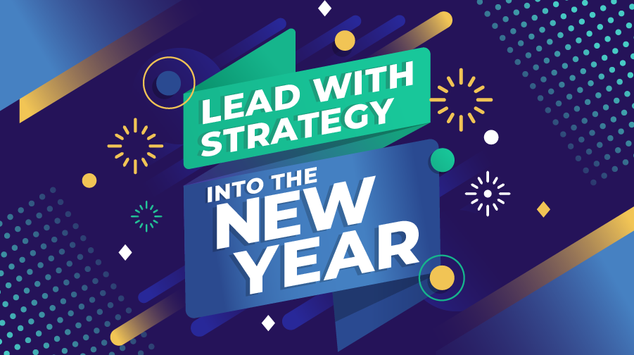 Lead with Strategy Into the New Year