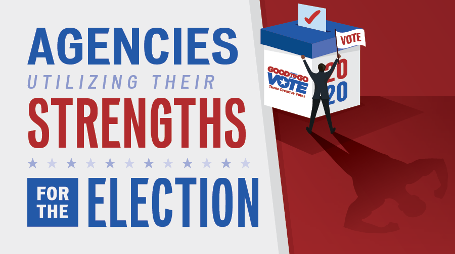 Agencies Utilizing their Strengths for the Election 