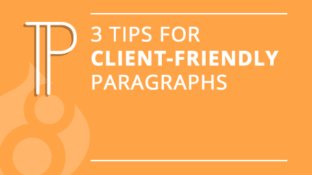 3 Tips for Client Friendly Paragraphs in Drupal 8 3 Tips for Client Friendly Paragraphs in Drupal 8