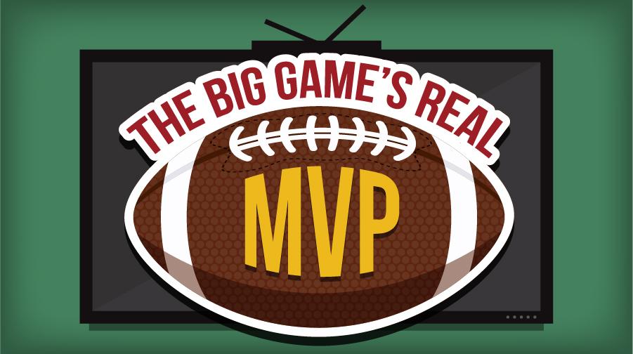 The Big Game’s Real MVP The Big Game’s Real MVP