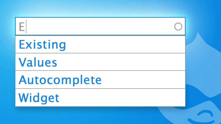 New Drupal Module: Existing Values Autocomplete Widget Existing Values Autocomplete Widget