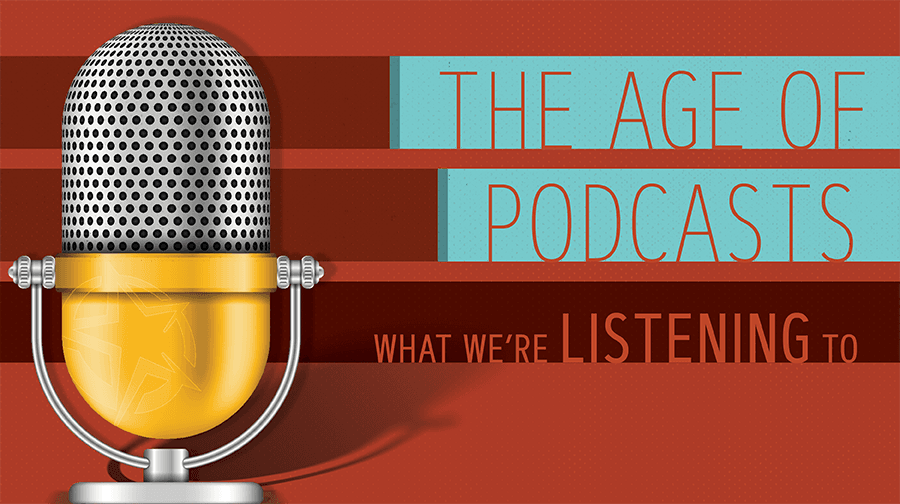 The Age of Podcasts - What We’re Listening To What We’re Listening To