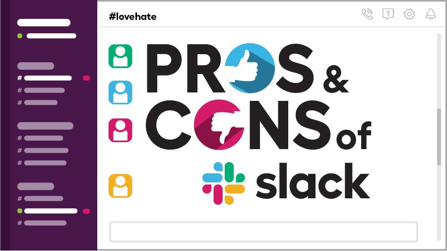 Pros and Cons of Slack Pros and Cons of Slack