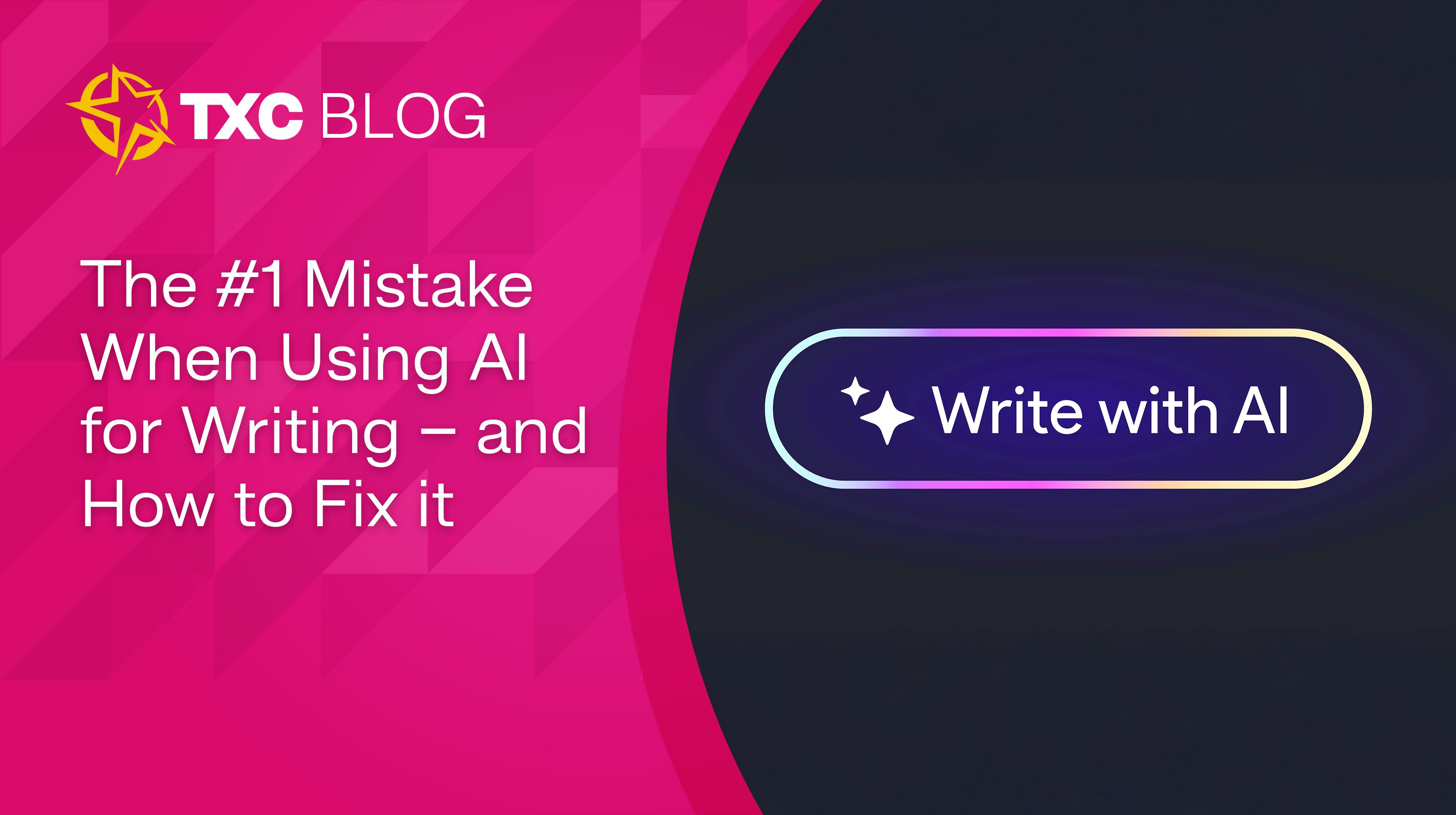 The #1 Mistake When Using AI for Writing – and How to Fix It The #1 Mistake When Using AI for Writing – and How to Fix It