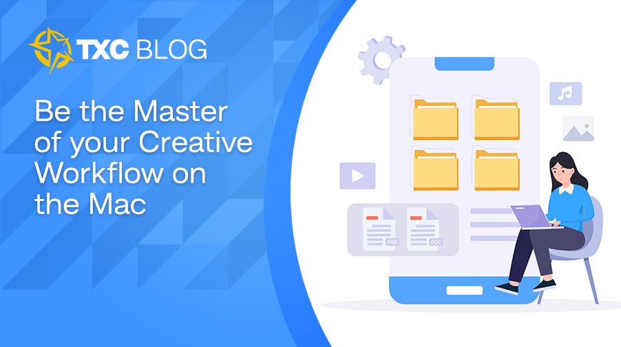 Master your Creative Workflow on the Mac Master your Creative Workflow on the Mac