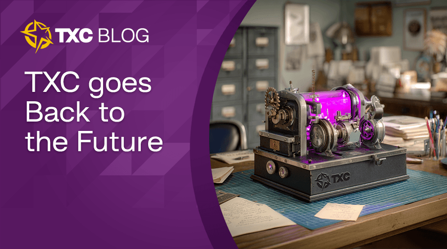 TXC goes Back to the Future TXC goes Back to the Future